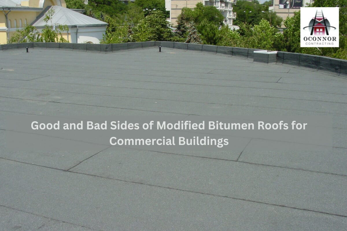 Decoding the Good and Bad Sides of Modified Bitumen Roofs for Commercial Buildings
