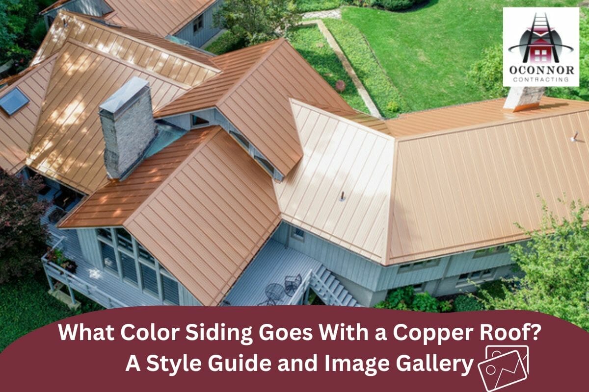 What Color Siding Goes With a Copper Roof? A Style Guide and Image Gallery